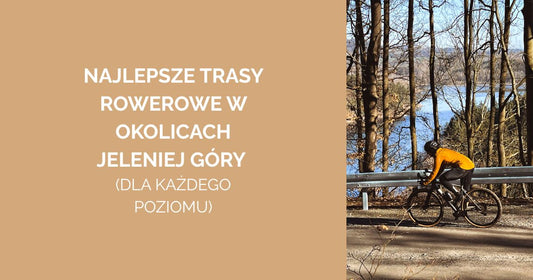 Najlepsze trasy rowerowe w okolicach Jeleniej Góry (dla każdego poziomu)